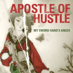 Apostle Of Hustle : My Sword Hand's Anger